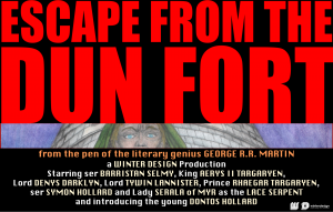 Escape from the Dun Fort; a ser Barristan Selmy adventure in the George R.R. Martine A Song of ICe and Fire mitology